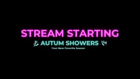 Autum Showers online show from May 31, 4:44 am